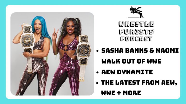 Sasha Banks & Naomi Walk Out On WWE | WrestlePurists Podcast 14